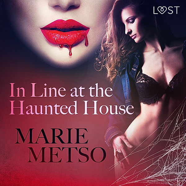 LUST - In Line at the Haunted House - Erotic Short Story, Marie Metso