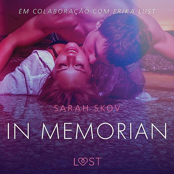 LUST - In memorian - Conto erótico, Sarah Skov