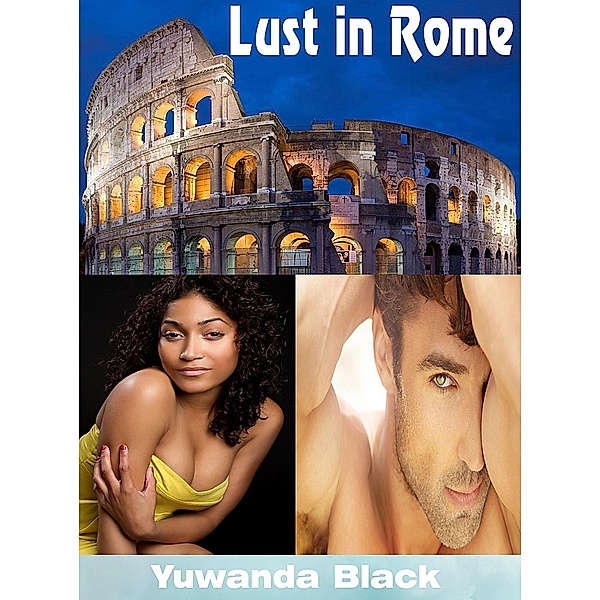 Lust in Rome, Yuwanda Black