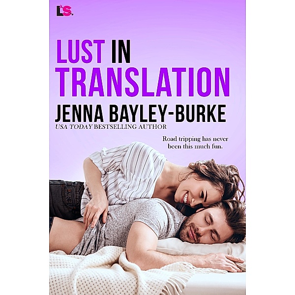 Lust in Translation / Entangled: Lovestruck, Jenna Bayley-Burke
