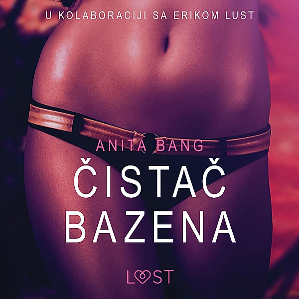 LUST - Čistač Bazena - Seksi erotika, Anita Bang