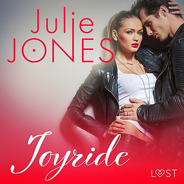 LUST - Joyride - erotic short story, Julie Jones