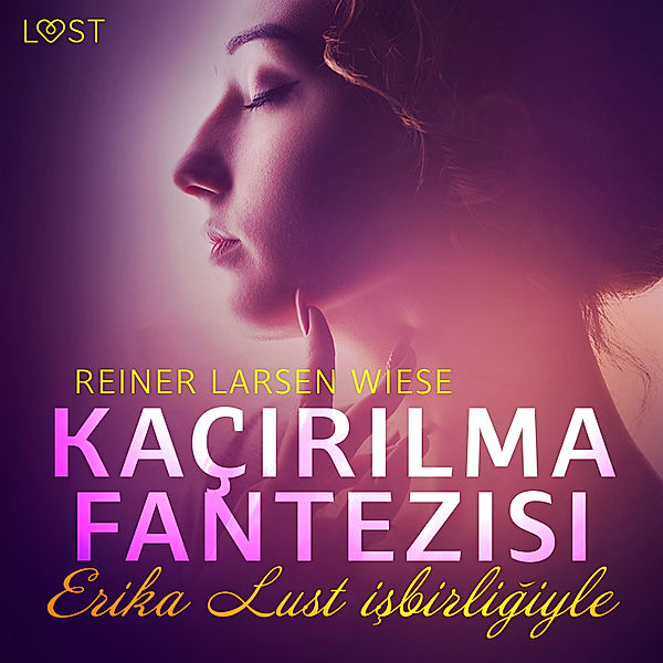 LUST - Kaçırılma Fantezisi - Erotik Öykü, Reiner Larsen Wiese