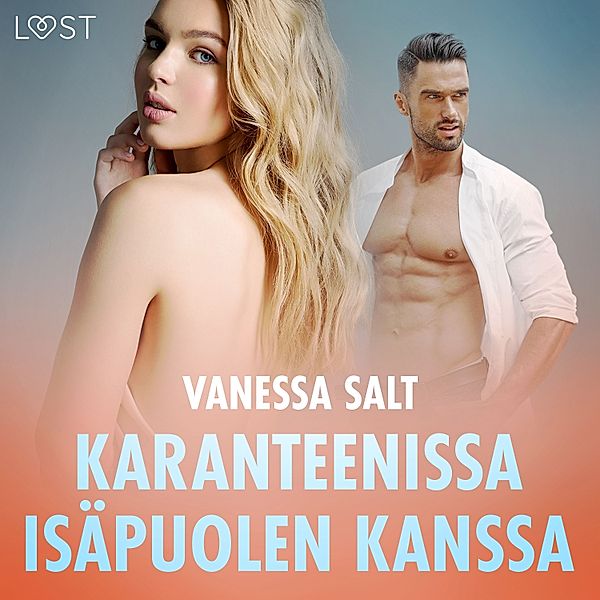 LUST - Karanteenissa isäpuolen kanssa - Eroottinen novelli, Vanessa Salt
