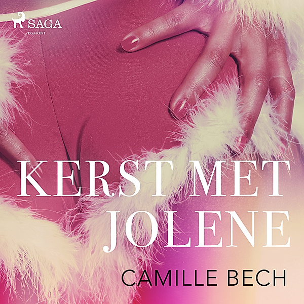 LUST - Kerst met Jolene - erotisch verhaal, Camille Bech