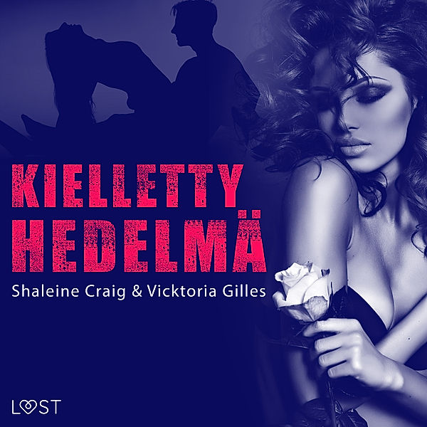 LUST - Kielletty hedelmä - eroottinen novelli, Shailene Craig, Vicktoria Gilles