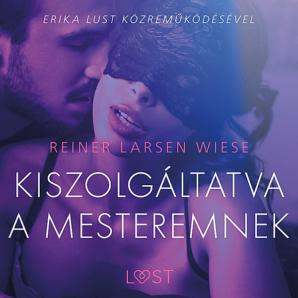 LUST - Kiszolgáltatva a mesteremnek – Szex és erotika, Reiner Larsen Wiese