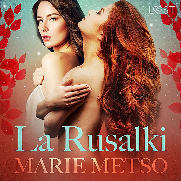 LUST - La Rusalki - Breve racconto erotico, Marie Metso