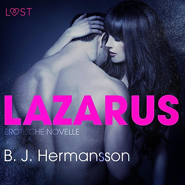 LUST - Lazarus - Erotische Novelle, B. J. Hermansson