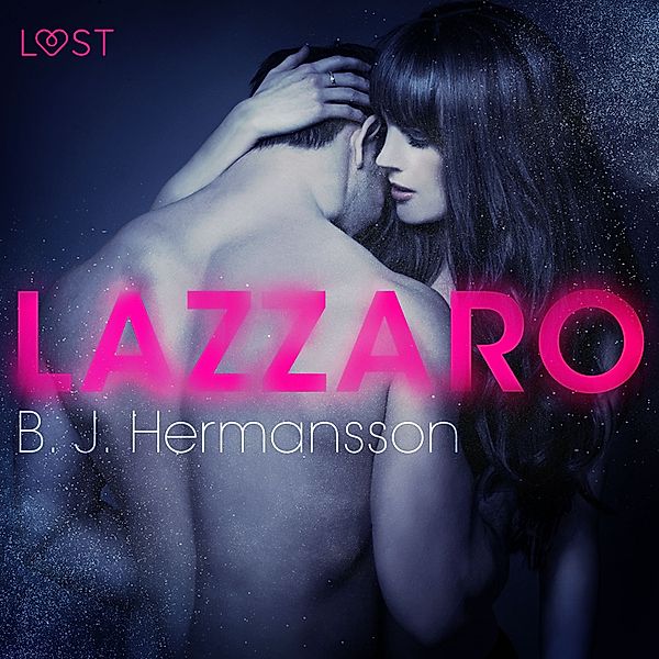 LUST - Lazzaro - Racconto erotico, B. J. Hermansson