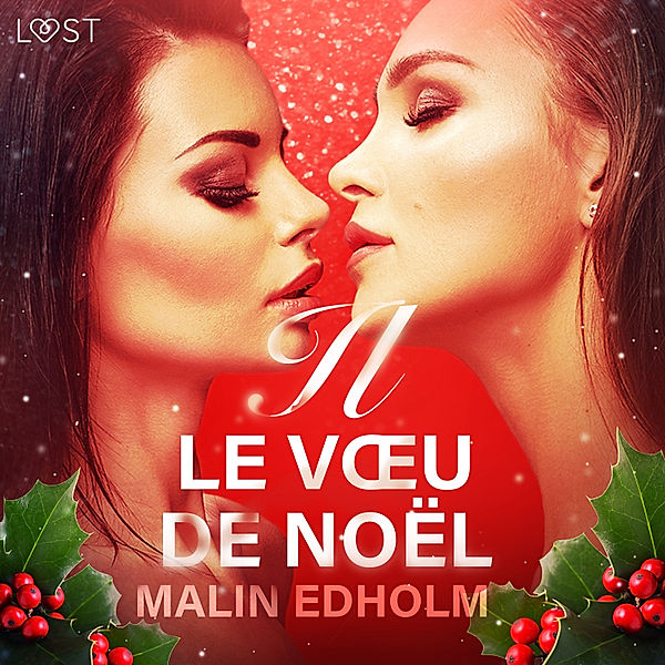 LUST - Le Vœu de Noël – Une nouvelle érotique, Malin Edholm