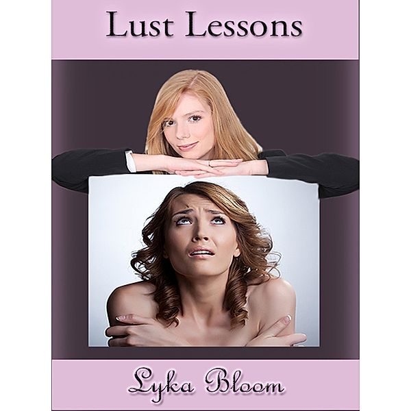 Lust Lessons, Lyka Bloom