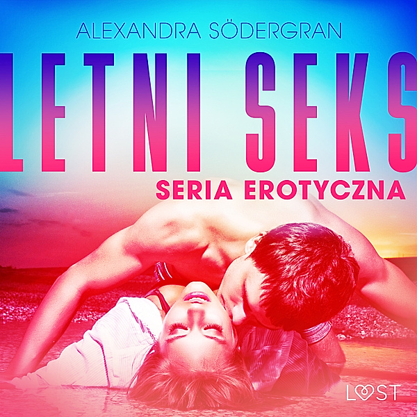 LUST - Letni seks - seria erotyczna, Alexandra Södergran