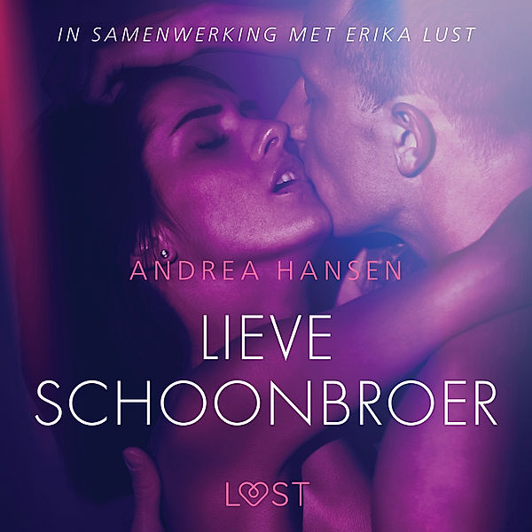 LUST - Lieve schoonbroer - erotisch verhaal, Andrea Hansen