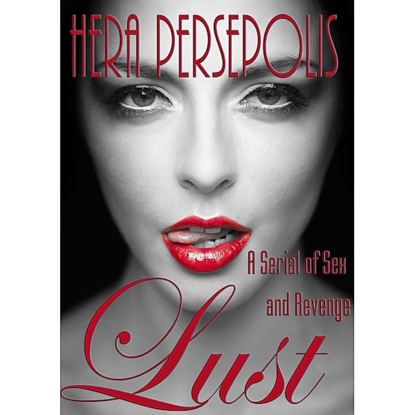 Lust (Liste Noire Series, #1) / Liste Noire Series, Hera Persepolis