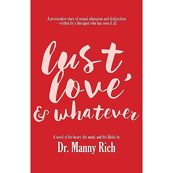 Lust, Love & Whatever, Manny Rich