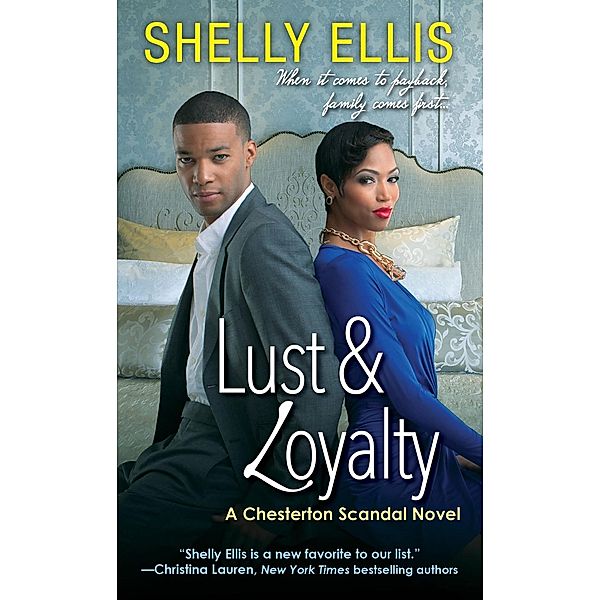 Lust & Loyalty / A Chesterton Scandal Novel Bd.3, Shelly Ellis