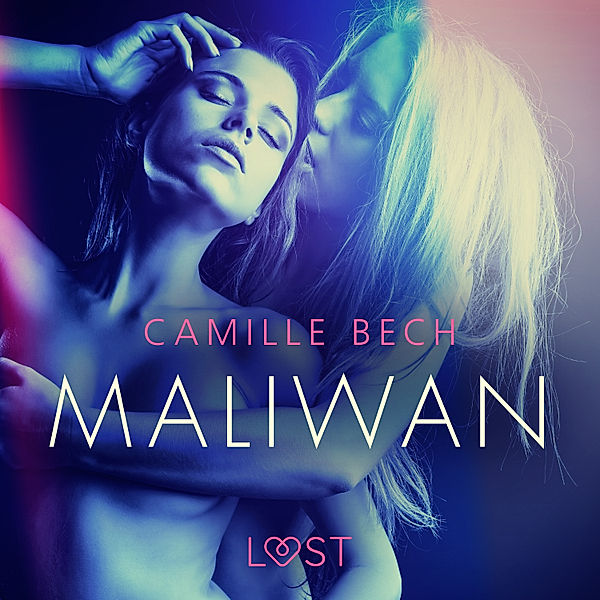 LUST - Maliwan - opowiadanie erotyczne, Camille Bech