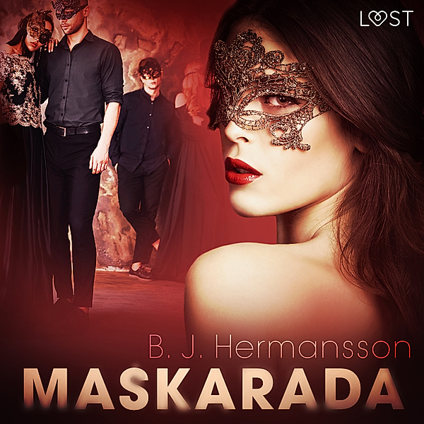 LUST - Maskarada - opowiadanie erotyczne, B. J. Hermansson
