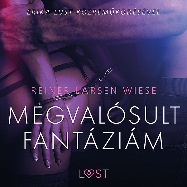 LUST - Megvalósult fantáziám - Szex és erotika, Reiner Larsen Wiese