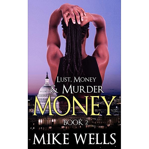 Lust, Money & Murder: Book 2, Money / Mike Wells, Mike Wells