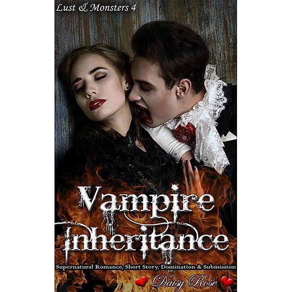 Lust & Monsters: Vampire Inheritance, Daisy Rose