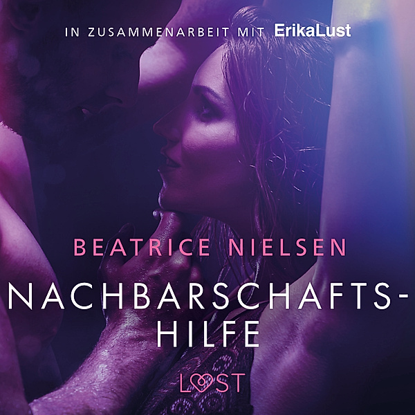 LUST - Nachbarschaftshilfe - Erotische Novelle, Beatrice Nielsen