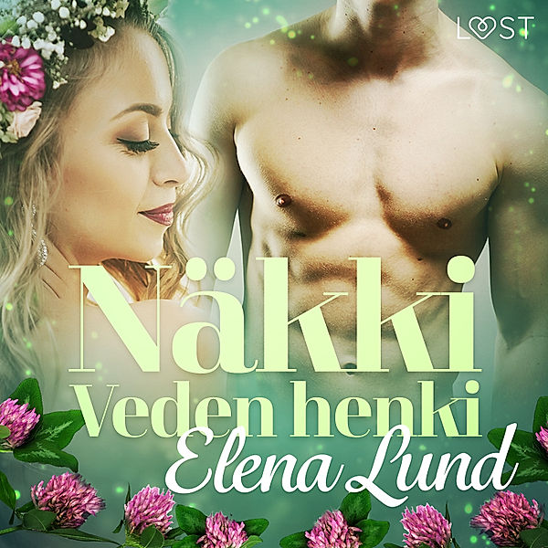 LUST - Näkki: Veden henki – eroottinen novelli, Elena Lund