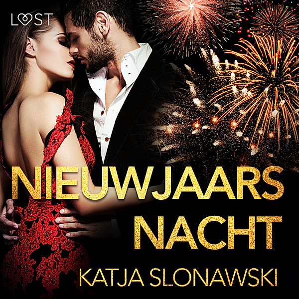 LUST - Nieuwjaarsnacht - erotisch verhaal, Katja Slonawski