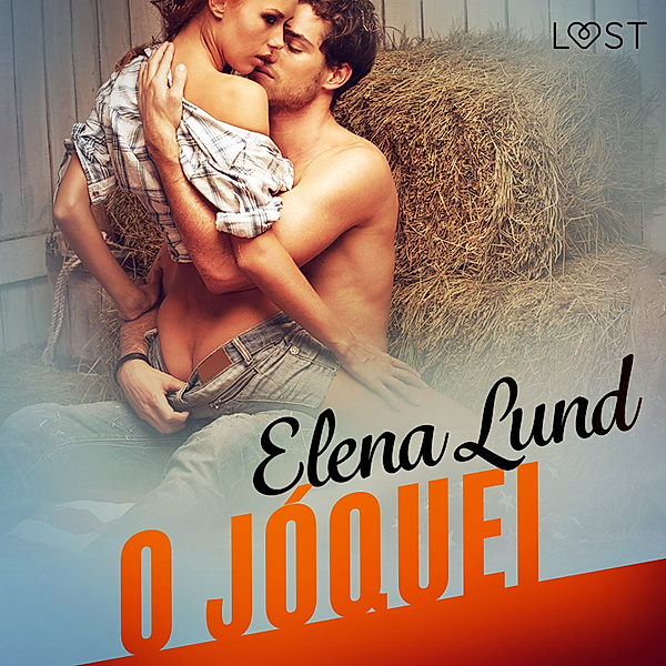 LUST - O jóquei – Conto erótico, Elena Lund