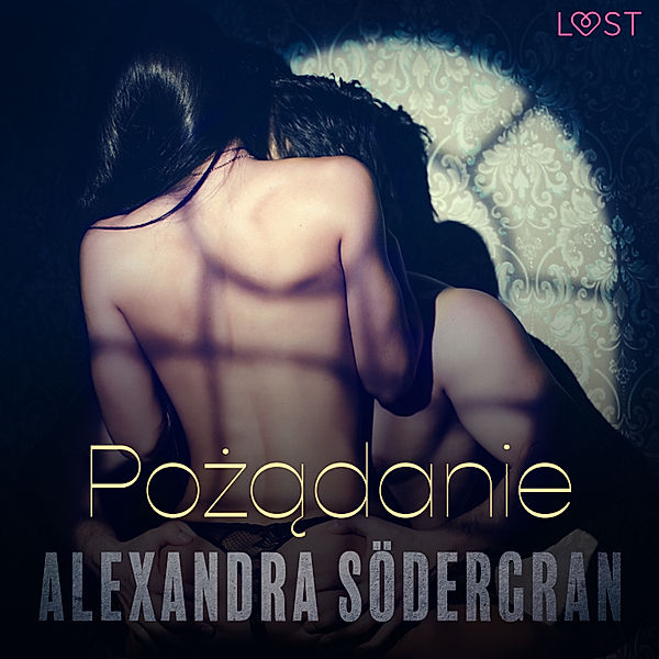 LUST - Pożądanie - opowiadanie erotyczne, Alexandra Södergran