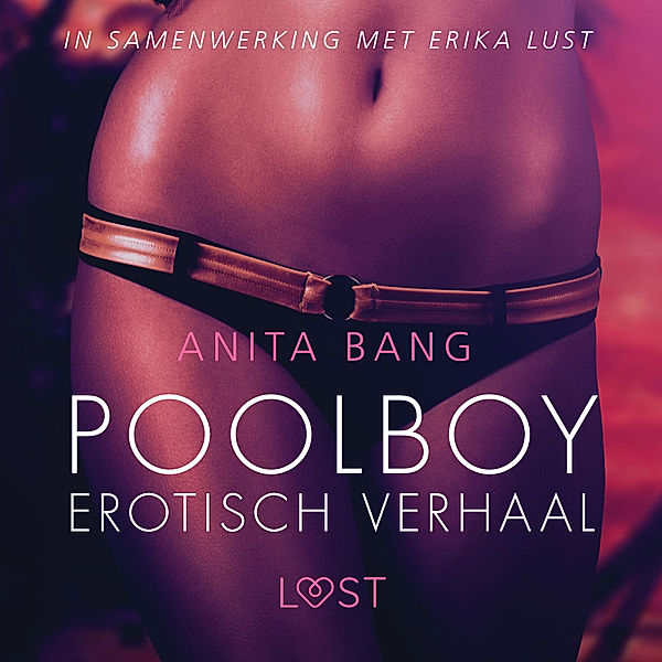 LUST - Poolboy – erotisch verhaal, Anita Bang