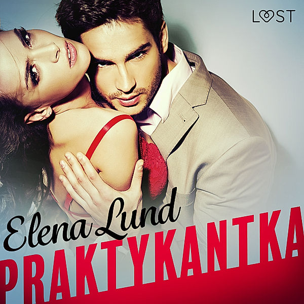 LUST - Praktykantka - opowiadanie erotyczne, Elena Lund
