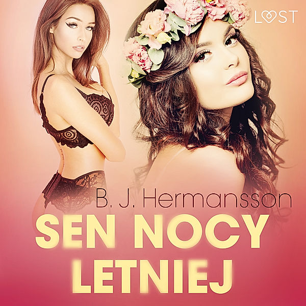 LUST - Sen nocy letniej – opowiadanie erotyczne, B. J. Hermansson