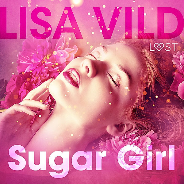 LUST - Sugar Girl – Conto Erótico, Lisa Vild