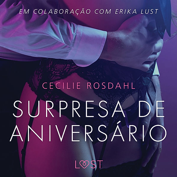 LUST - Surpresa de Aniversário - Um conto erótico, Cecilie Rosdahl