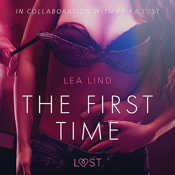 LUST - The First Time - erotic short story, Lea Lind
