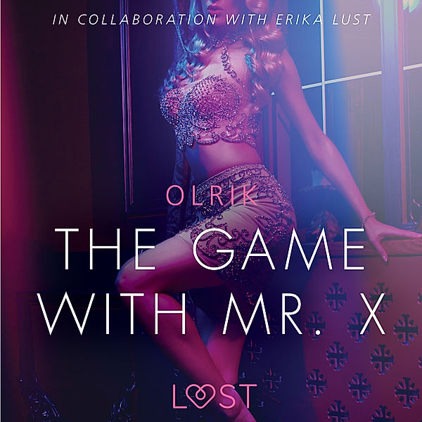 LUST - The Game with Mr. X - Sexy erotica, Olrik