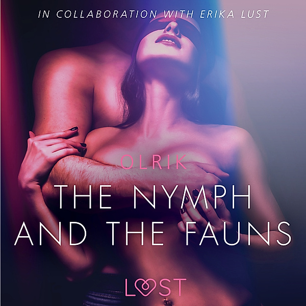 LUST - The Nymph and the Fauns - Sexy erotica, Olrik