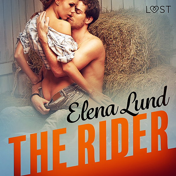 LUST - The Rider - Erotic Short Story, Elena Lund