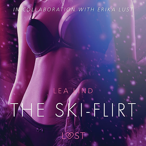 LUST - The Ski-Flirt - Erotic Short Story, Lea Lind