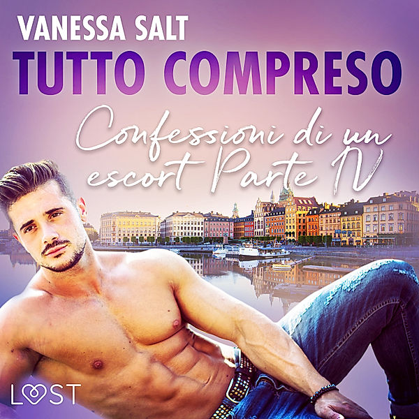 LUST - Tutto compreso - Confessioni di un escort Parte IV, Vanessa Salt