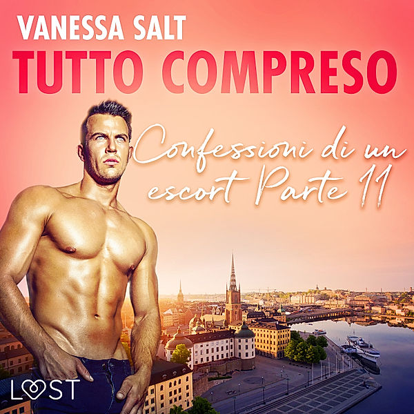 LUST - Tutto compreso - Confessioni di un escort Parte II, Vanessa Salt