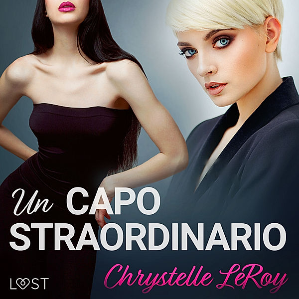 LUST - Un capo straordinario - Racconto erotico, Chrystelle Leroy