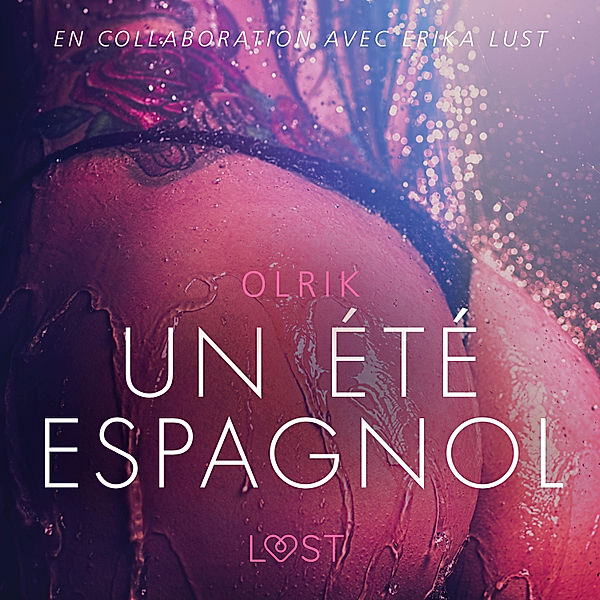 LUST - Un été espagnol - Une nouvelle érotique, Olrik