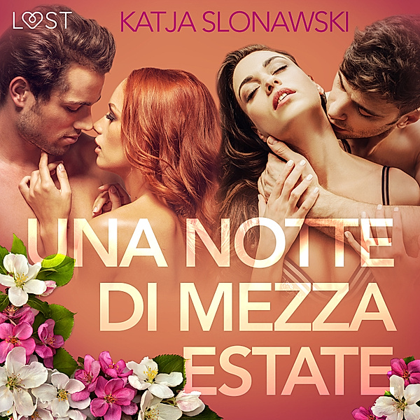 LUST - Una notte di mezza estate - Breve racconto erotico, Katja Slonawski