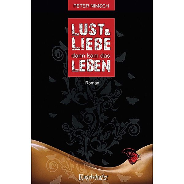 Lust und Liebe dann kam das Leben, Peter Nimsch