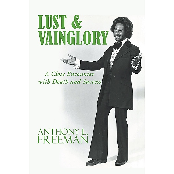 Lust & Vainglory, Anthony L. Freeman