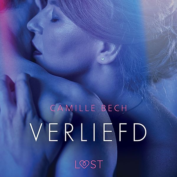 LUST - Verliefd - erotisch verhaal, Camille Bech
