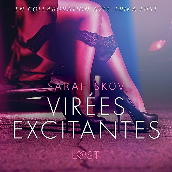 LUST - Virées excitantes - Une nouvelle érotique, Sarah Skov